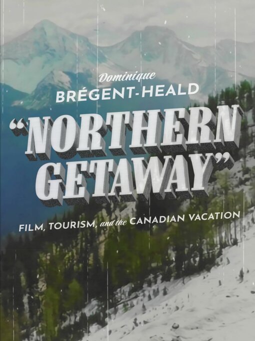 Title details for Northern Getaway by Dominique Brégent-Heald - Available